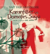 Karanfiller ve Domates Suyu Sait Faik Abasıyanık İş Bankası Kültür Yayınları