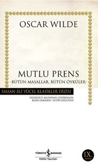 Bütün Masallar Bütün Öyküler - Hasan Ali Yücel Klasikleri Oscar Wilde İş Bankası Kültür Yayınları