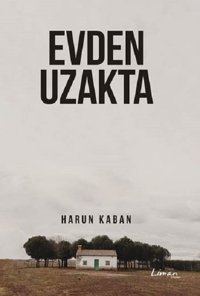 Evden Uzakta Harun Kaban Liman Kitapları