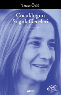 Çocukluğun Soğuk Geceleri Tezer Özlü Yapı Kredi Yayınları