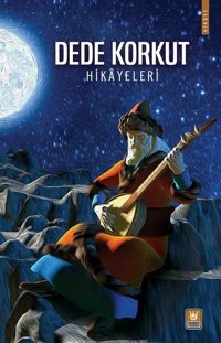 Dede Korkut Hikayeleri Kolektif Türk Edebiyatı Vakfı Yayınları