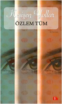 Kesişen Yollar Özlem Tüm Kafe Kültür Yayıncılık