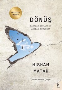Dönüş - Babalar Oğullar ve Aradaki Memleket Hisham Matar Siren Yayınları