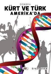 Dombra-Kürt ve Türk Amerika'da Erkan Kesen Tilki Kitap