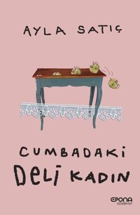 Cumbadaki Deli Kadın Ayla Satıç Epona