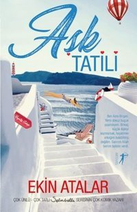 Aşk Tatili Ekin Atalar Artemis Yayınları