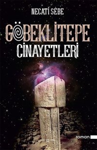 Göbeklitepe Cinayetleri Necati Sebe Sokak Kitapları Yayınları