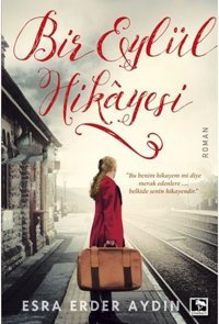 Bir Eylül Hikayesi Esra Erder Aydın Çınaraltı Yayınları