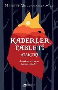 Kaderler Tableti - Atakurt Mehmet Mollaosmanoğlu The Roman