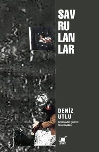 Savrulanlar Deniz Utlu Ayrıntı Yayınları