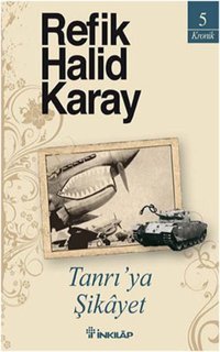 Tanrıya Şikayet Refik Halid Karay İnkılap Kitabevi