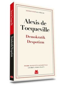 Demokratik Despotizm - Kırmızı Kedi Klasikler Alexis De Tocqueville Kırmızı Kedi