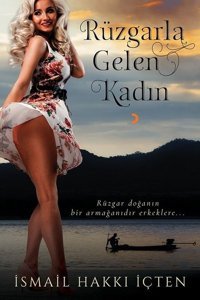 Rüzgarla Gelen Kadın İsmail Hakkı İçten Cinius