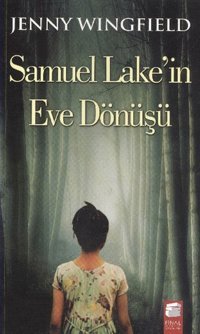 Samuel Lake'in Eve Dönüşü Jenny Wingfield Final Kültür Sanat Yayınları