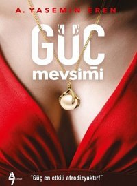Güç Mevsimi A. Yasemin Eren A7 Kitap