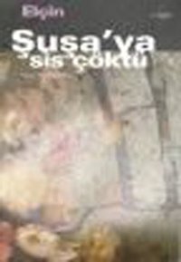 Şuşa'ya Sis Çöktü Elçin Efendiyef Everest Yayınları