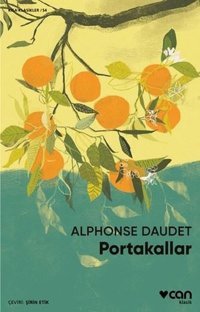 Portakallar - Kısa Klasikler 54 Alphonse Daudet Can Yayınları
