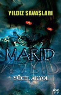 Yıldız Savaşları - Marid Yücel Akyol Doksan Dokuz Yayınları