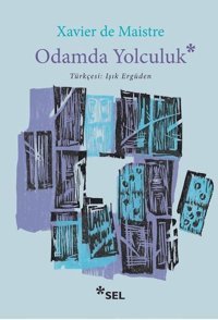 Odamda Yolculuk Xavier De Maistre Sel Yayıncılık