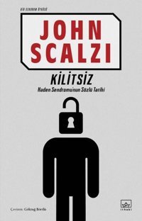 Kilitsiz - Bir Sendrom Öyküsü John Scalzi İthaki Yayınları