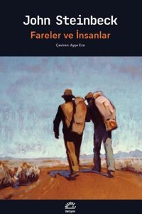 Fareler ve İnsanlar John Steinbeck İletişim Yayınları