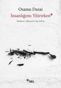 İnsanlığımı Yitirirken Osamu Dazai Sel Yayıncılık