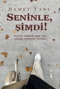Seninle Şimdi! Demet Tanı İkinci Adam Yayınları