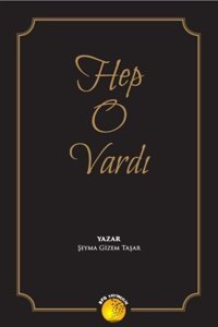 Hep O Vardı Şeyma Gizem Taşar BFG Yayıncılık