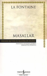 Masallar - Hasan Ali Yücel Klasikleri Jean de la Fontaine İş Bankası Kültür Yayınları