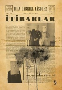 İtibarlar Juan Gabriel Vasquez Everest Yayınları