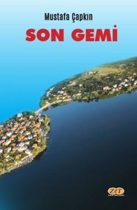 Son Gemi Mustafa Çapkın Zet Yayınları