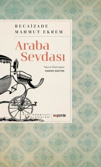 Araba Sevdası Recaizade Mahmut Ekrem Kopernik Kitap