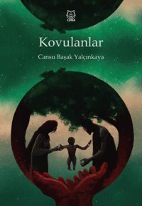 Kovulanlar Cansu Başak Yalçınkaya Luna Yayınları