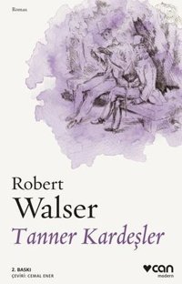 Tanner Kardeşler Robert Walser Can Yayınları