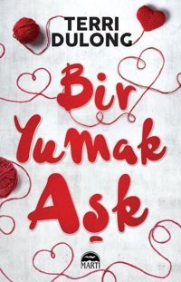 Bir Yumak Aşk Terri Dulong Martı Yayınları