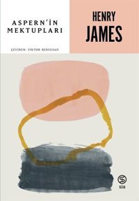 Aspernin Mektupları Henry James Sia