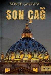 Son Çağ Soner Çağatay Ange Yayınları
