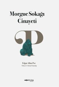 Morgue Sokağı Cinayeti Edgar Allan Poe Tefrika Yayınları