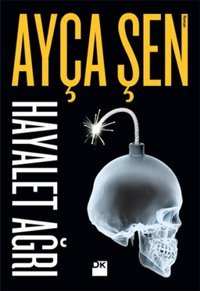 Hayalet Ağrı Ayça Şen Doğan Kitap