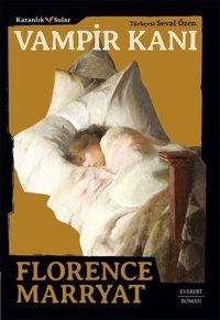 Vampir Kanı - Karanlık Sular Florence Marryat Everest Yayınları