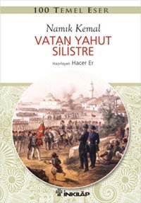 100 Temel Eser - Vatan Yahut Silistre Namık Kemal İnkılap Kitabevi