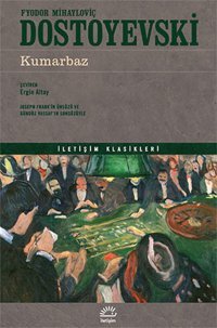 Kumarbaz Fyodor Mihayloviç Dostoyevski İletişim Yayınları