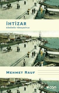 İhtizar - Günümüz Türkçesiyle Mehmet Rauf Can Yayınları