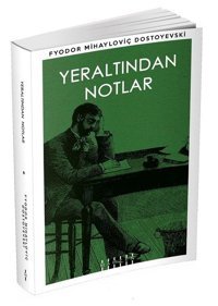 Yeraltından Notlar Fyodor Mihayloviç Dostoyevski Mahzen