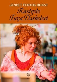 Rastgele Fırça Darbeleri Janset Berkok Shami Varlık Yayınları
