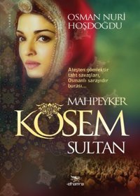 Kösem Sultan Osman Nuri Hoşdoğdu Elhamra