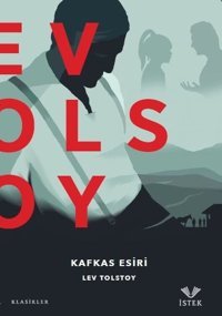 Kafkas Esiri Lev Nikolayeviç Tolstoy İstek