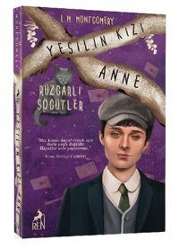 Yeşilin Kızı Anne 4 - Rüzgarlı Söğütler Lucy Maud Montgomery Ren Kitap