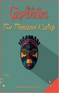 Bu Dünyanın Krallığı Alejo Carpentier h2o Kitap