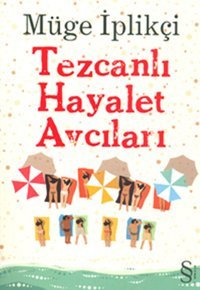 Tezcanlı Hayalet Avcıları Müge İplikçi Everest Yayınları